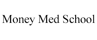 MONEY MED SCHOOL