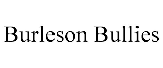 BURLESON BULLIES