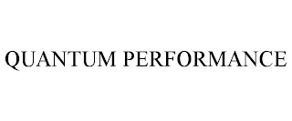 QUANTUM PERFORMANCE