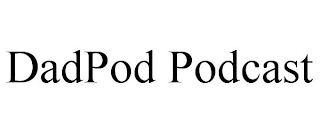 DADPOD PODCAST