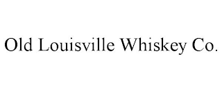 OLD LOUISVILLE WHISKEY CO.