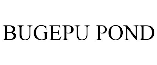 BUGEPU POND