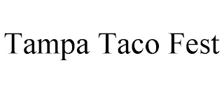 TAMPA TACO FEST