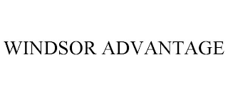 WINDSOR ADVANTAGE