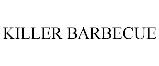 KILLER BARBECUE