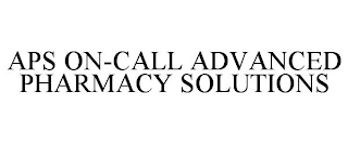 APS ON-CALL ADVANCED PHARMACY SOLUTIONS