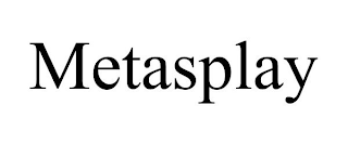 METASPLAY