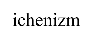 ICHENIZM
