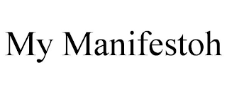 MY MANIFESTOH