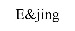 E&JING