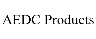 AEDC PRODUCTS