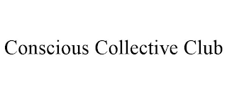 CONSCIOUS COLLECTIVE CLUB