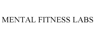 MENTAL FITNESS LABS