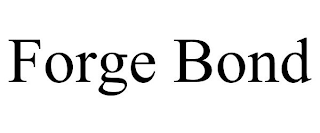 FORGE BOND