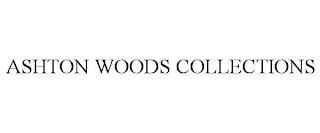 ASHTON WOODS COLLECTIONS