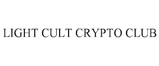 LIGHT CULT CRYPTO CLUB