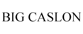 BIG CASLON