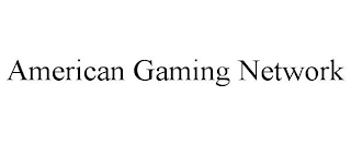 AMERICAN GAMING NETWORK