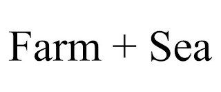 FARM + SEA