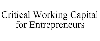 CRITICAL WORKING CAPITAL FOR ENTREPRENEURS