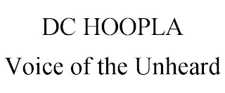 DC HOOPLA VOICE OF THE UNHEARD