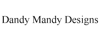 DANDY MANDY DESIGNS