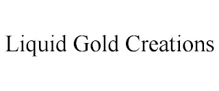 LIQUID GOLD CREATIONS