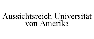 AUSSICHTSREICH UNIVERSITÄT VON AMERIKA