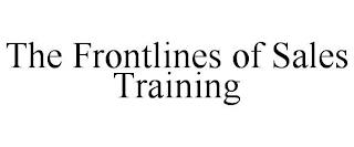 THE FRONTLINES OF SALES TRAINING