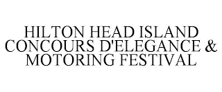 HILTON HEAD ISLAND CONCOURS D'ELEGANCE & MOTORING FESTIVAL