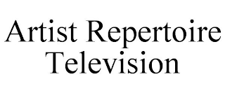 ARTIST REPERTOIRE TELEVISION