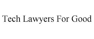 TECH LAWYERS FOR GOOD