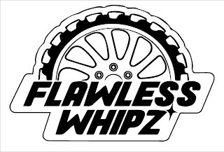 FLAWLESS WHIPZ