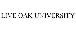 LIVE OAK UNIVERSITY