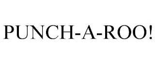PUNCH-A-ROO!
