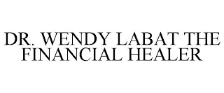 DR. WENDY LABAT THE FINANCIAL HEALER