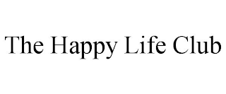 THE HAPPY LIFE CLUB