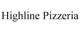 HIGHLINE PIZZERIA
