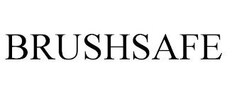 BRUSHSAFE
