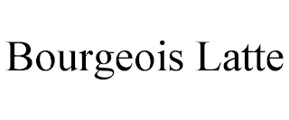BOURGEOIS LATTE