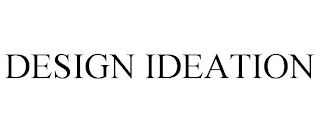 DESIGN IDEATION