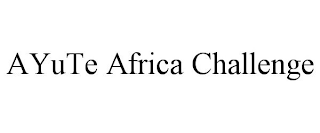 AYUTE AFRICA CHALLENGE