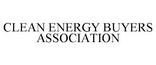 CLEAN ENERGY BUYERS ASSOCIATION