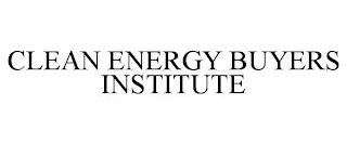 CLEAN ENERGY BUYERS INSTITUTE