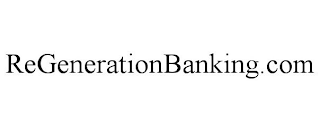 REGENERATIONBANKING.COM