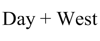 DAY + WEST