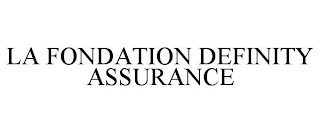 LA FONDATION DEFINITY ASSURANCE