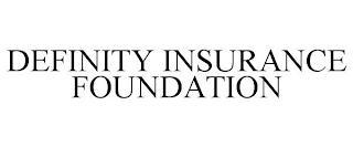 DEFINITY INSURANCE FOUNDATION