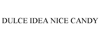 DULCE IDEA NICE CANDY