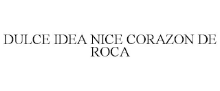 DULCE IDEA NICE CORAZON DE ROCA